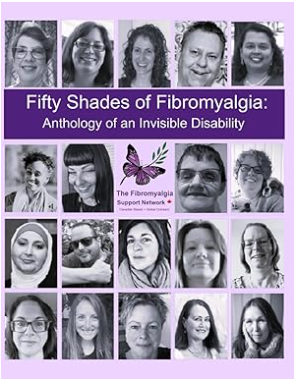 Fifty Shades of Fibromyalgia: Anthology of an Invisible Disability